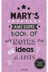 Mary's Awesome Book Of Notes, Lists & Ideas