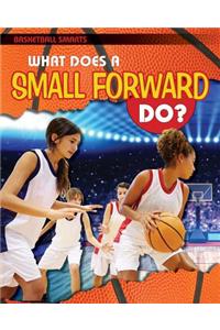 What Does a Small Forward Do?