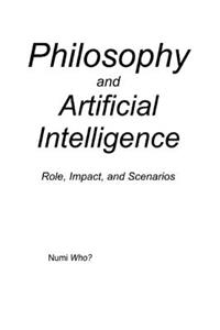 Philosophy and Artificial Intelligence