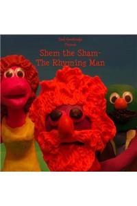 Shem the Sham-The Rhyming Man