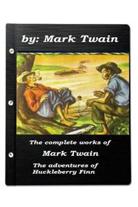 complete works of Mark Twain The adventures of Huckleberry Finn