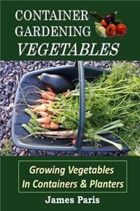 Container Gardening - Vegetables