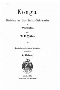 Kongo, Berichte an Das Staats-Sekretariat in Washington