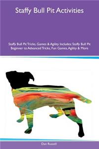 Staffy Bull Pit Activities Staffy Bull Pit Tricks, Games & Agility Includes