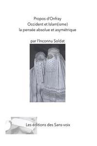 Propos d'Onfray - Occident et Islam(isme)