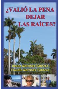 ¿Valió la pena dejar las raíces?