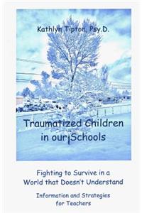 Traumatized Children in Our Schools