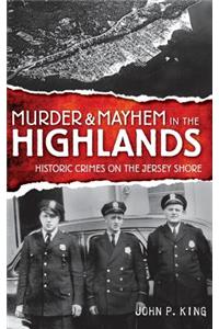 Murder & Mayhem in the Highlands