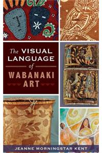 Visual Language of Wabanaki Art