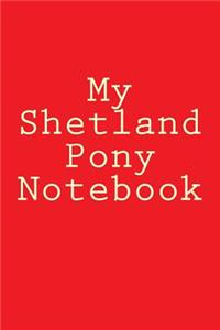 My Shetland Pony Notebook