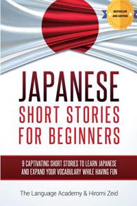 Japanese: Short Stories for Beginners - 9 Captivating Short Stories to Learn Japanese and Expand Your Vocabulary While Having Fu