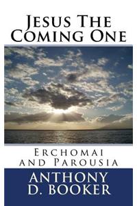 Jesus The Coming One