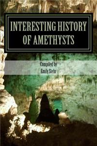 Interesting History of Amethysts