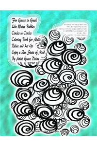 For Greece in Greek Like Water Bubbles Circles in Circles Coloring Book for Adults Relax and Let Go Enjoy a Zen State of Mind By Artist Grace Divine