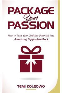 Package Your Passion.