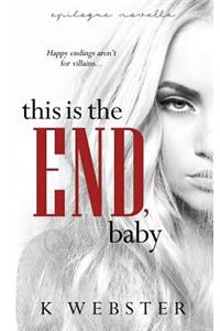 This is the End, Baby