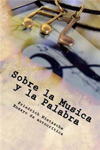 Sobre la Musica y la Palabra (Spanish) Edition