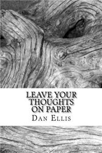 Leave Your Thoughts on Paper