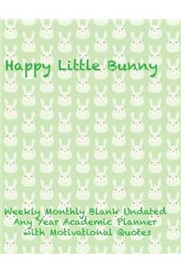 Happy Little Bunny Weekly Monthly Blank Undated Any Year Academic Planner