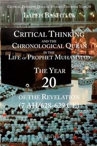 Critical Thinking and the Chronological Quran Book 20 in the Life of Prophet Muhammad