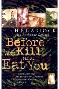 Before We Kill and Eat You