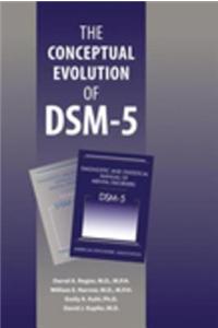 The Conceptual Evolution of Dsm-5