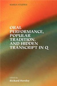 Oral Performance, Popular Tradition, and Hidden Transcript in Q