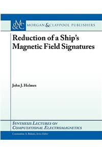 Reduction of a Ship's Magnetic Field Signatures