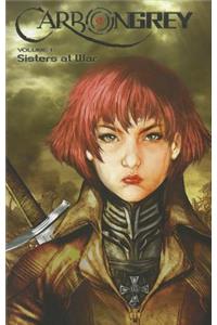 Carbon Grey Volume 1: Sisters at War