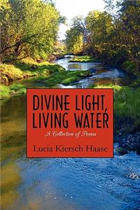 Divine Light, Living Water