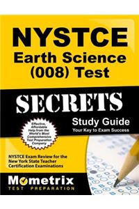 NYSTCE Earth Science (008) Test Secrets Study Guide
