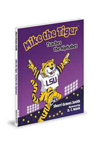 Mike the Tiger Teaches the Alphabet