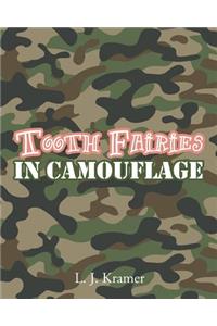 Tooth Fairies in Camouflage