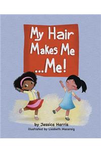 My Hair Makes Me Me