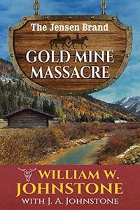 Gold Mine Massacre: The Jensen Brand