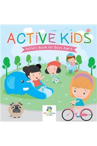 Active Kids Activity Book for Boys Age 6