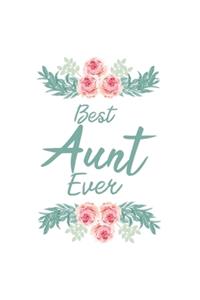 Best Aunt Ever: Journal College Ruled Lined Notebook - 6x9 Diary 120 Pages - Christmas Notes Gift for Girls Boys