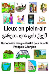 Français-Géorgien Lieux en plein-air Dictionnaire bilingue illustré pour enfants