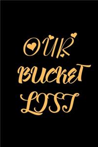 Our Bucket List