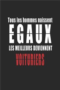 Tous Les Hommes naissent Egaux, Les Meilleurs deviennent Voituriers carnet de notes
