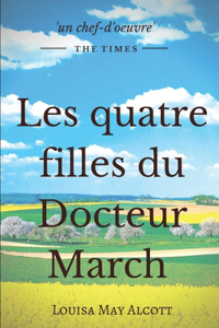 Les quatre filles du Docteur March: un grand classique de la littérature jeunesse