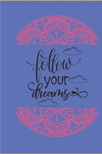 Follow Your Dreams