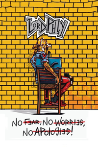 No Fear No Worries No Apologies