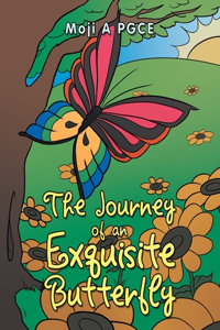 Journey of an Exquisite Butterfly