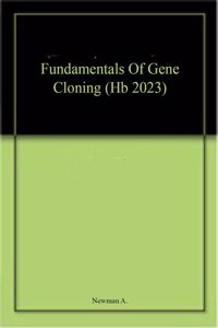 Fundamentals Of Gene Cloning (Hb 2023)