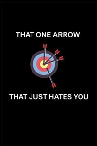 That One Arrow That Just Hates You