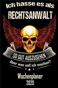 Ich hasse es als Rechtsanwalt so gut aus zu sehen aber was soll ich machen - Wochenplaner 2020
