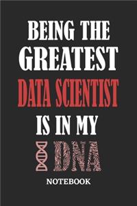 Being the Greatest Data Scientist is in my DNA Notebook