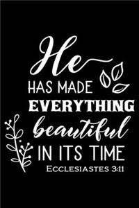 He has made everything Beautiful in its time
