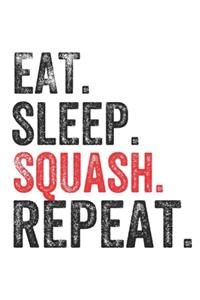 Eat Sleep Squash Repeat Sports Notebook Gift